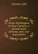 From Washington to Four Corners; a second story of home, love, war and politics, Cyrenus Cole 