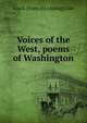 Voices of the West, poems of Washington, Lou E. [from old catalog] Cole 