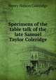 Specimens of the table talk of the late Samuel Taylor Coleridge, Henry Nelson Coleridge 