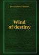 Wind of destiny, Sara Lindsay Coleman 