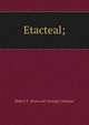 Etacteal;, Robert F. [from old catalog] Coleman 
