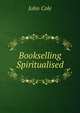 Bookselling Spiritualised, John Cole 