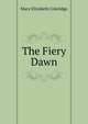 The Fiery Dawn, Mary Elizabeth Coleridge 