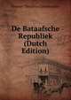 De Bataafsche Republiek (Dutch Edition), Herman Theodoor Colenbrander 