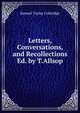 Letters, Conversations, and Recollections Ed. by T.Allsop., Samuel Taylor Coleridge 