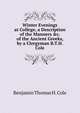 Winter Evenings at College, a Description of the Manners &c. of the Ancient Greeks, by a Clergyman B.T.H. Cole., Benjamin Thomas H. Cole 