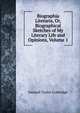 Biographia Literaria, Or, Biographical Sketches of My Literary Life and Opinions, Volume 1, Samuel Taylor Coleridge 