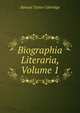 Biographia Literaria, Volume 1, Samuel Taylor Coleridge 