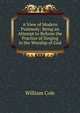 A View of Modern Psalmody: Being an Attempt to Reform the Practice of Singing in the Worship of God, William Cole 