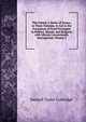 The Friend: A Series of Essays, in Three Volumes, to Aid in the Formation of Fixed Principles in Politics, Morals, and Religion, with Literary Amusements Interspersed, Volume 3, Samuel Taylor Coleridge 