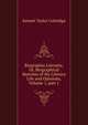 Biographia Literaria; Or, Biographical Sketches of My Literary Life and Opinions, Volume 1, part 1, Samuel Taylor Coleridge 