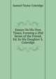 Essays On His Own Times, Forming a 2Nd Series of the Friend, Ed. by His Daughter S. Coleridge., Samuel Taylor Coleridge 