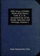 Fifty Years of Public Work of Sir Henry Cole, K. C. B., Accounted for in His Deeds, Speeches and Writings, Volume 2, Alan Summerly Cole 