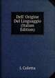 Dell' Origine Del Linguaggio (Italian Edition), L Coletta 