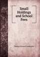 Small Holdings and School Fees, Thomas Edward Colebrooke 