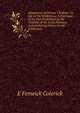 Adventures of Pioneer Children, Or, Life in the Wilderness: A Portrayal of the Part Performed by the Children of the Early Pioneers in Establishing Homes in the Wilderness, E Fenwick Colerick 