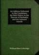 An Address Delivered to the Candidates for Holy Orders in the Diocese of Barbados and the Leeward Islands, William Hart Coleridge 
