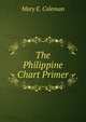 The Philippine Chart Primer, Mary E. Coleman 