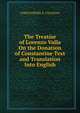 The Treatise of Lorenzo Valla On the Donation of Constantine Text and Translation Into English, CHRISTOPHER B. COLEMAN 