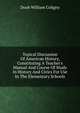 Topical Discussion Of American History, Constituting A Teacher's Manual And Course Of Study In History And Civics For Use In The Elementary Schools, Doub William Coligny 