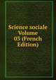 Science sociale Volume 03 (French Edition), 