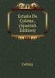 Estado De Colima . (Spanish Edition), Colima 
