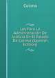 Ley Para La Administracion De Justicia En El Estado De Colima (Spanish Edition), Colima 