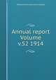 Annual report Volume v.52 1914, Massachusetts Agricultural College 