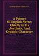 A Primer Of English Verse; Chiefly In Its Aesthetic And Organic Character, Corson Hiram 1828-1911 