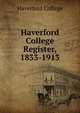 Haverford College Register, 1833-1913, Haverford College 