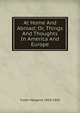 At Home And Abroad; Or, Things And Thoughts In America And Europe, Fuller Margaret 
