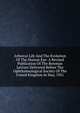 Arboreal Life And The Evolution Of The Human Eye: A Revised Publication Of The Bowman Lecture Delivered Before The Ophthalmological Society Of The United Kingdom In May, 1921, 