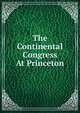 The Continental Congress At Princeton, 
