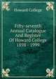 Fifty-seventh Annual Catalogue And Register Of Howard College 1898 - 1999, Howard College 