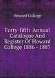 Forty-fifth Annual Catalogue And Register Of Howard College 1886 - 1887, Howard College 