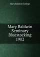 Mary Baldwin Seminary Bluestocking 1902, Mary Baldwin College 