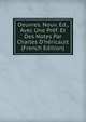 Oeuvres. Nouv. ?d., Avec Une Pr?f. Et Des Notes Par Charles D'h?ricault (French Edition), 