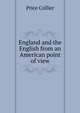 England and the English from an American point of view, Price Collier 