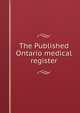 The Published Ontario medical register, 