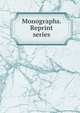 Monographs. Reprint series, 