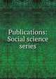 Publications: Social science series, 