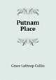 Putnam Place, Grace Lathrop Collin 