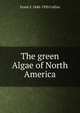 The green Algae of North America, Frank S. 1848-1920 Collins 
