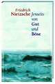 Jenseits von Gut und Böse, Nietzsche 