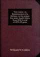 "Free statia", or, Reminiscences of a lifetime: in the orange free state, South Africa, from 1852 to end of 1875, 23 years, William W Collins 