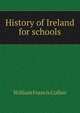 History of Ireland for schools, William Francis Collier 