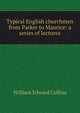 Typical English churchmen from Parker to Maurice: a series of lectures, William Edward Collins 