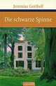 Die schwarze Spinne, Gotthelf Jeremias 