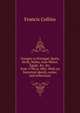 Voyages to Portugal, Spain, Sicily, Malta, Asia-Minor, Egypt, &c. &c. from 1796 to 1801. With an historical sketch, notes, and reflections, Francis Collins 