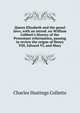 Queen Elizabeth and the penal laws, with an introd. on William Cobbett's History of the Protestant reformation, passing in review the reigns of Henry VIII, Edward VI, and Mary, Charles Hastings Collette 
